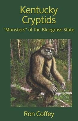 Kentucky Cryptids: "Monsters" of the Bluegrass State