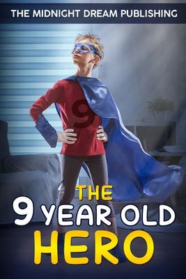 The 9-Year-Old Hero