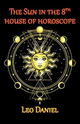 The Sun in the 8th house of horoscope