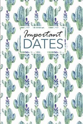 Important Dates: Birthday and Anniversary Reminder Book Cactus Pattern Cover.