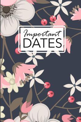 Important Dates: Birthday and Anniversary Reminder Book Elegant Floral Cover.