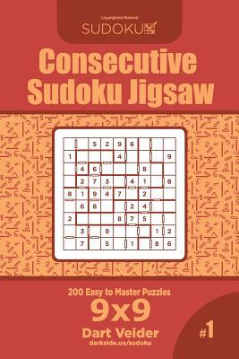 Consecutive Sudoku Jigsaw - 200 Easy to Master Puzzles 9x9 (Volume 1)