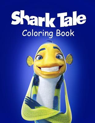 Shark Tale Coloring Book: Coloring Book for Kids and Adults with Fun, Easy, and Relaxing Coloring Pages