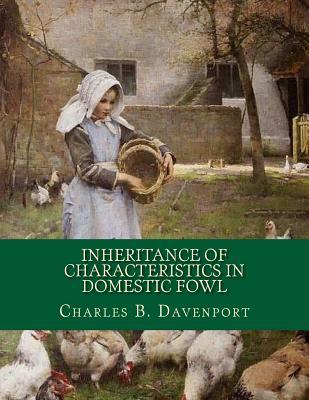 Inheritance of Characteristics in Domestic Fowl: Some Basic Genetics of Poultry