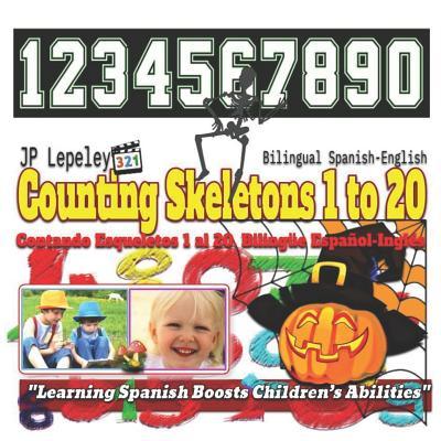 Counting Skeletons 1 to 20. Bilingual Spanish-English: Contando Esqueletos 1 al 20. Bilinge Espaol-Ingls Subscription