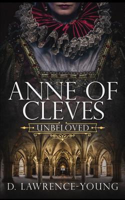 Anne of Cleves: Unbeloved