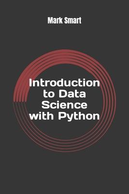 Introduction to Data Science with Python: Basics of Numpy and Pandas