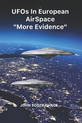 UFOs IN EUROPEAN AIRSPACE: More Evidence