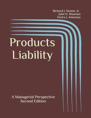 Products Liability: A Managerial Perspective