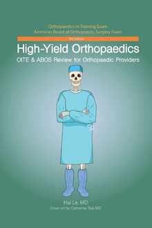 High-Yield Orthopaedics: OITE & ABOS Review for Orthopaedic Providers
