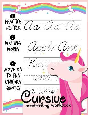 Cursive handwriting workbook: Unicorn Cursive Writing Practice Book Homework For Girl Kids Beginners How to Write Cursive Alfhabet Step By Step And Subscription