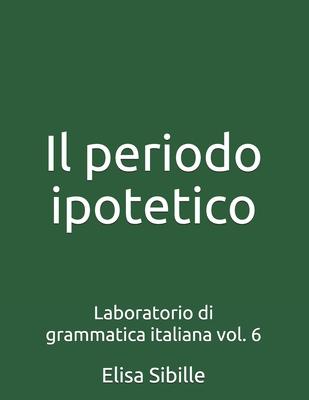 Laboratorio di grammatica italiana: il periodo ipotetico