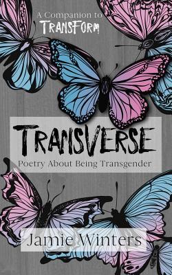 Transverse: Poetry about Being Transgender