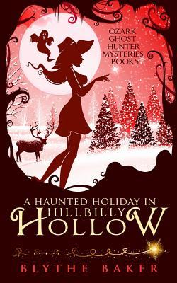 A Haunted Holiday in Hillbilly Hollow