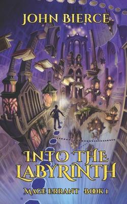 Into the Labyrinth: Mage Errant Book 1