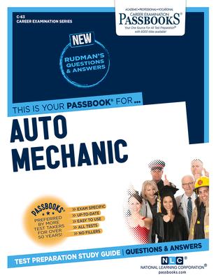 Auto Mechanic (C-63): Passbooks Study Guide Volume 63