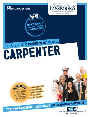 Carpenter (C-126): Passbooks Study Guide Volume 126