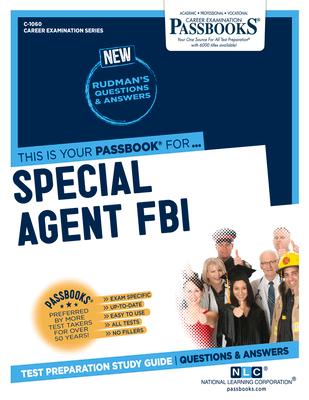 Special Agent FBI (C-1060): Passbooks Study Guide Volume 1060