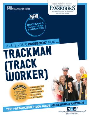 Trackman (Track Worker) (C-1066): Passbooks Study Guide Volume 1066