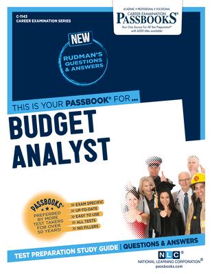 Budget Analyst (C-1143): Passbooks Study Guide Volume 1143