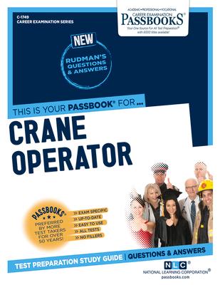 Crane Operator (C-1749): Passbooks Study Guide Volume 1749