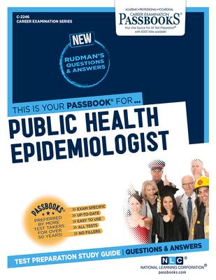 Public Health Epidemiologist (C-2246): Passbooks Study Guide Volume 2246