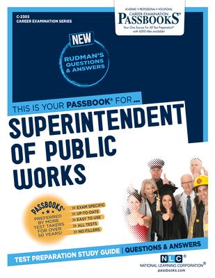 Superintendent of Public Works (C-2305): Passbooks Study Guide Volume 2305