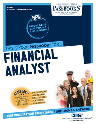 Financial Analyst (C-2642): Passbooks Study Guide Volume 2642