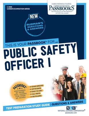 Public Safety Officer I (C-2895): Passbooks Study Guide Volume 2895