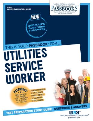 Utilities Service Worker (C-3161): Passbooks Study Guide Volume 3161