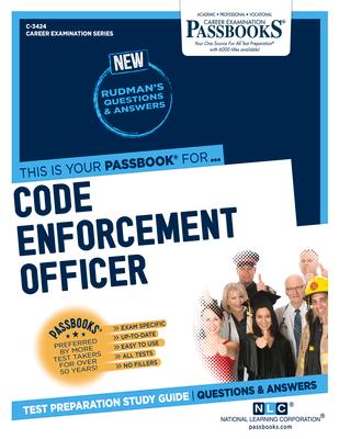 Code Enforcement Officer (C-3424): Passbooks Study Guide Volume 3424