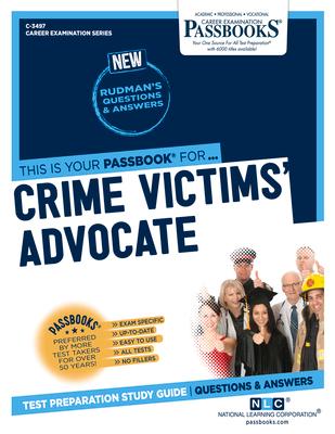 Crime Victims' Advocate (C-3497): Passbooks Study Guide Volume 3497