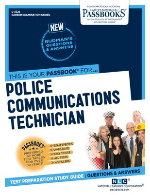 Police Communications Technician (C-3526): Passbooks Study Guide Volume 3526