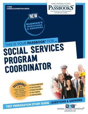 Social Services Program Coordinator (C-3566): Passbooks Study Guide