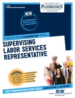 Supervising Labor Services Representative (C-3806): Passbooks Study Guide Volume 3806