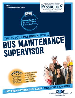 Bus Maintenance Supervisor (C-3950): Passbooks Study Guide Volume 3950