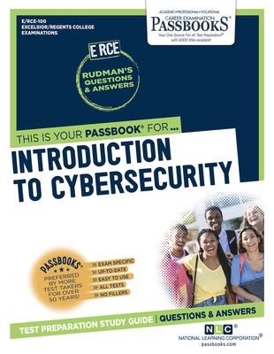 Introduction to Cybersecurity (Rce-100): Passbooks Study Guide Volume 100