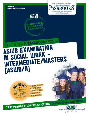 Aswb Examination in Social Work - Intermediate/Masters (Aswb/II) (Ats-129b): Passbooks Study Guide