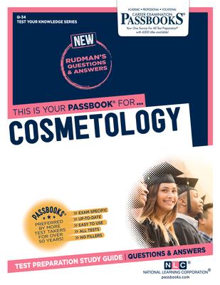 Cosmetology (Q-34): Passbooks Study Guide Volume 34