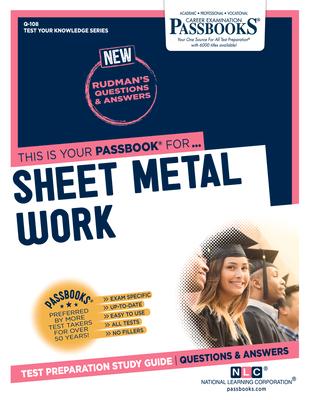 Sheet Metal Work (Q-108): Passbooks Study Guide Volume 108