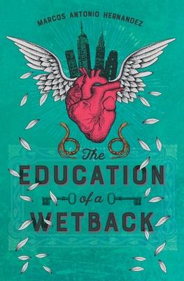 The Education of a Wetback