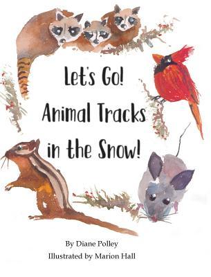 Let's Go! Animal Tracks in the Snow!