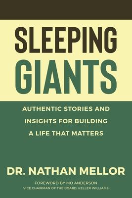 Sleeping Giants: Authentic Stories and Insights for Building a Life That Matters