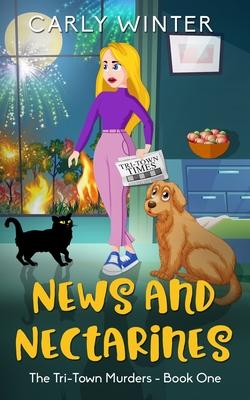 News and Nectarines: A humorous small town cozy mystery (LARGE PRINT)