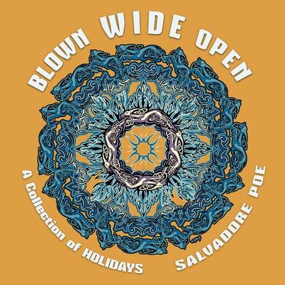 Blown Wide Open: A Collection of Holidays