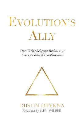 Evolution's Ally: Our World's Religious Traditions as Conveyor Belts of Transformation