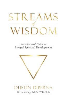 Streams of Wisdom: An Advanced Guide to Spiritual Development