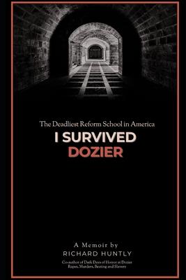 I Survived Dozier: The Deadliest Reform School in America