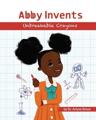 Abby Invents Unbreakable Crayons