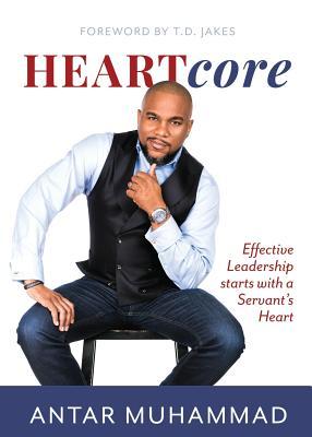 HEARTcore: Effective Leadership starts with a Servant's Heart